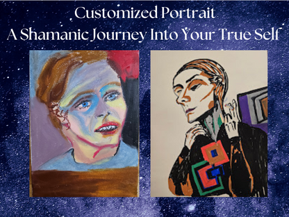 Shamanic Journey Into Your True Self: Custom Channeled Spiritual Portrait